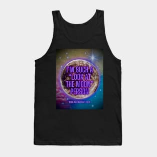 Look At The Moon Tank Top